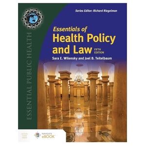 Essentials of Health Policy and Law